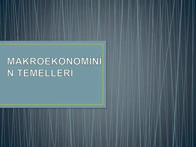 Makroekonomi Temelleri: Kavramlar, Formüller ve Örnekler