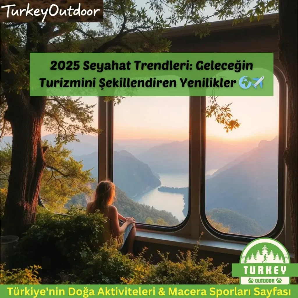 Seyahat Trendleri: Son Dakika Turizm ve Yeni Açılışlar